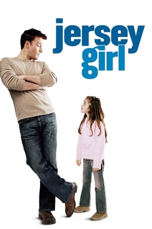 Jersey Girl เปิดหัวใจให้รักแท้ (2004)