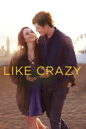 Like Crazy รักแรก รักแท้ รักเดียว (2011)