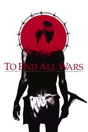 To End All Wars ค่ายนรกสะพานแม่น้ำแคว (2001)