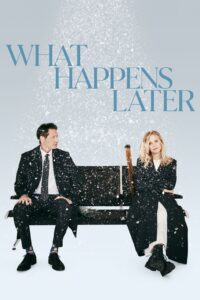 What Happens Later เกิดอะไรขึ้นในภายหลัง