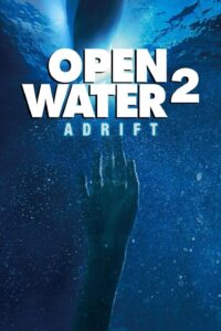 Open Water 2: Adrift วิกฤตหนีตาย ลึกเฉียดนรก