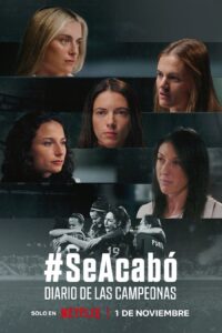 #SeAcabó: Diario de las campeonas It’s All Over: จูบที่พลิกฟุตบอลสเปน