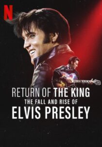 Return of the King: The Fall and Rise of Elvis Presley Return Of The King: ยุครุ่งเรืองและตกอับของเอลวิส เพรสลีย์