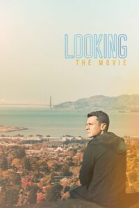 Looking: The Movie Looking: The Movie